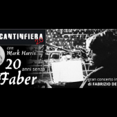 20 anni senza Faber - Mercantinfiera 2.0 con Mark Harris